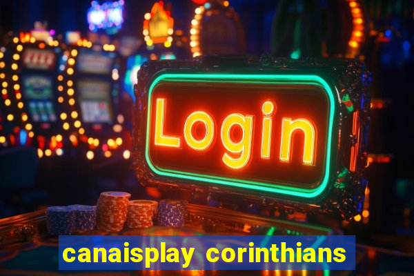 canaisplay corinthians